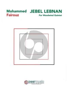 Fairouz Jebel Lebnan for Flute, Oboe, Clarinet, Horn and Bassoon Score and Parts