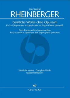 Rheinberger Geistliche Chorwerke ohne Opuszahl SATB, teilw. Orgel/Pianoforte (Barbara Mohn)