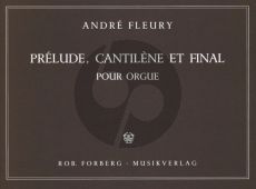 Fleury Prelude-Cantilene et Finale Orgel