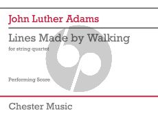 Adams Lines Made by Walking for String Quartet (Score)