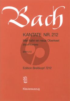 Bach Kantate No.212 BWV 212 - Mer hahn und neue Oberkeet (Bauern-Kantate) (Deutsch) (KA)