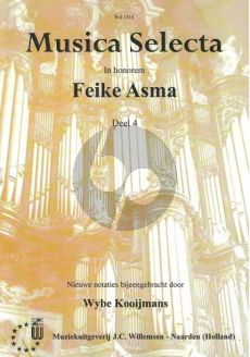 Asma Musica Selecta Vol.4 (In honorem Feike Asma) (verzameld door Wybe Kooijmans)