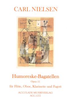 Nielsen Humoreske-Bagatellen Op.11 Flöte-Oboe-Klar.[Bb]-Fagott (Part./Stimmen)