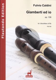 Caldini Giamberti ed io Op. 139 3 Blockflöten (ATB) (Part./Stimmen)