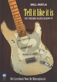 Matla Tell it like it is - Het leerboek voor de Bluesgitarist (Boek met Online Audio) (Het nieuwe Blues album #1)