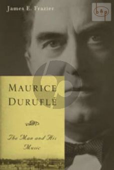 Maurice Durufle The Man and his Music