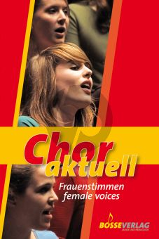 Chor Aktuell Female Voices (72 Songs from all Eras and many Countries) (edited by Kurt Suttner)