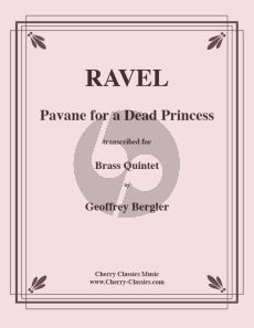 Ravel Pavane for a Dead Princess Brass Quintet (Score/Parts) (arr. Geoffrey Bergler)