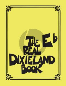 The Real Dixieland Book for Eb Instruments (transcr. by Robert Rawlings)