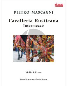 Mascagni Intermezzo (Cavalleria Rusticana) for Violin and Piano (Score and Part) (Arrangement by Lucian Moraru)