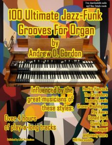 Gordon 100 Ultimate Jazz-Funk Grooves For Organ (Book with mp3 files)