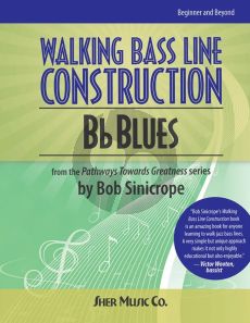 Sinicrope Walking Bass Line Construction: Bb Blues