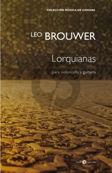 Brouwer Lorquianas para Violoncello y Guitarra