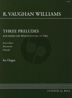 Vaughan-Williams 3 Preludes Organ (founded on Welsh Hymn Tunes) (Bryn Calfaria-Rhosymedre-Hyfrydol)