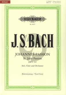 Bach Johannes Passion BWV 245 (Soli-Choir-Orch.) Vocal Score (German) (edited by Gustav Rosler and Carl Eberhardt) (Peters-Urtext)