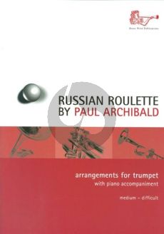 Album Russian Roulette - Collection of Works by Russian Composers for Trumpet and Piano (Arranged by Paul Archibald)