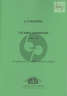 Un' Alma Innamorata HWV 173 (Solo Cantata) (Soprano[d'-a'']-Violin-Bc)