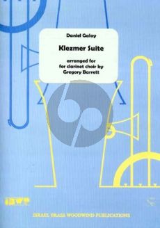 Galay Klezmer Suite (Clarinet Choir) (3 Clar.[Bb]- Alto Clar.[Eb]-Bass Clar.[Bb]-Contralto[Eb]) (Score/Parts) (edited by G.Barrett)