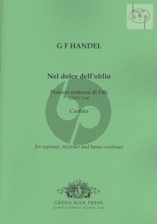 Nel dolce dell'oblio (Pensieri notturni di Fili) (Cantata) HWV 134 (Soprano-Treble Rec.- Bc)