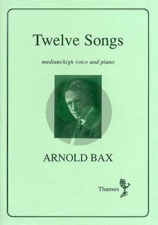 Bax 12 Songs (Medium-High Voice) (1916-1926)