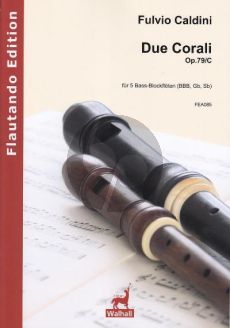 Caldini Due Corali Op. 79/C 5 Bass Blockflöten (BBB, Gb, Sb) (Part./Stimmen)