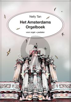 Nelly Tan Het Amsterdams Orgelboek voor Orgel