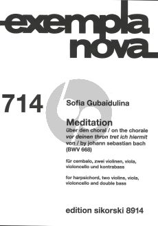 Gubaidulina Meditation for Harphichord -2 Violins - Viola - Violoncello and Double Bass Score (on the chorale Vor deinenThron tret ich hiermit by Johann Sebastian Bas (BWV 668))