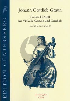 Graun Sonate H-moll (Graun WV Av:XV:50) (Wendt 27) Viola da Gamba-Bc (edited by Michael O'Loghlin) (first ed.)