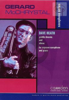 Heath Gentle Dreams and Shiraz Soprano Saxophone and Piano